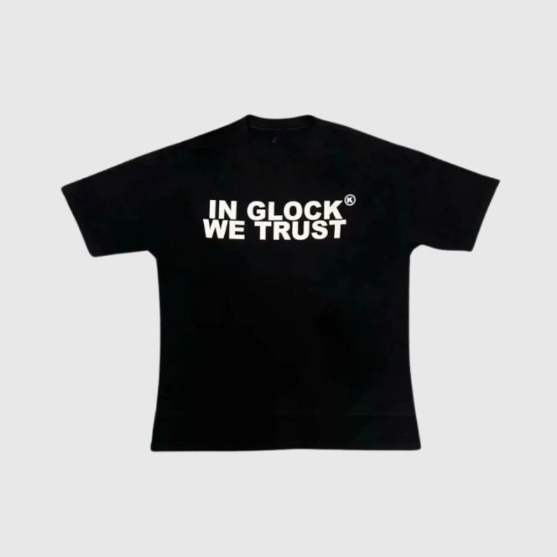 In Glock We Trust T-Shirt