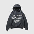 Ye Must Be Born Again Hoodie